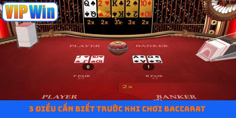 3 điều cần biết trước khi chơi Baccarat