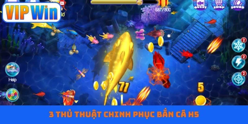 3 thủ thuật chinh phục bắn cá H5
