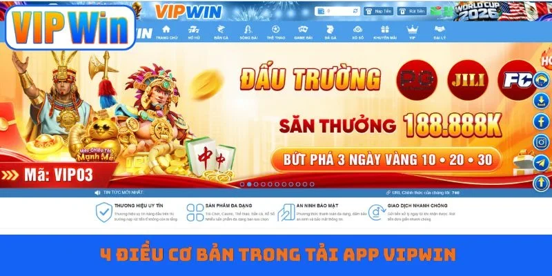 4 điều cơ bản trong tải app Vipwin