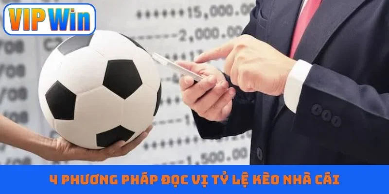 4 phương pháp đọc vị tỷ lệ kèo nhà cái