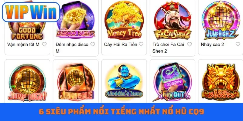 6 siêu phẩm nổi tiếng nhất nổ hũ CQ9