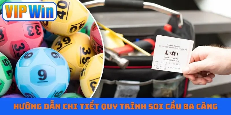 Hướng dẫn chi tiết quy trình soi cầu ba càng