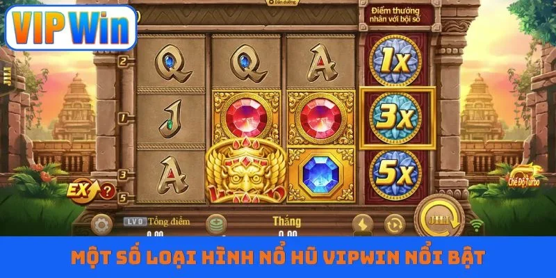 Một số loại hình nổ hũ VIPWIN nổi bật