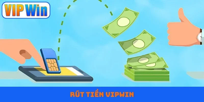 Rút tiền Vipwin