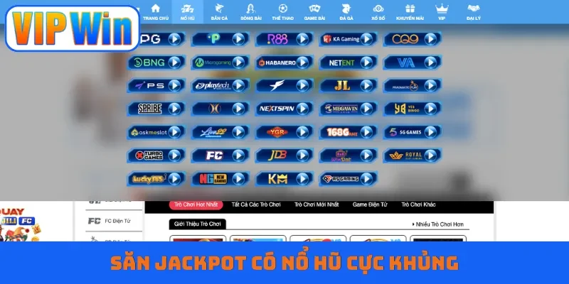 Săn jackpot có nổ hũ cực khủng